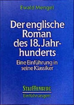 Der englische Roman des 18. Jahrhunderts von Mengel,  Ewald