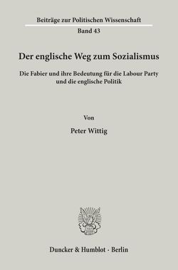 Der englische Weg zum Sozialismus. von Wittig,  Peter