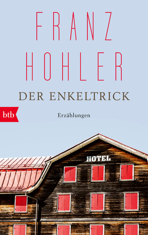 Der Enkeltrick von Hohler,  Franz