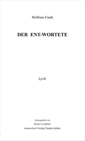 Der Ent-Wortete von Frank,  Wolfram