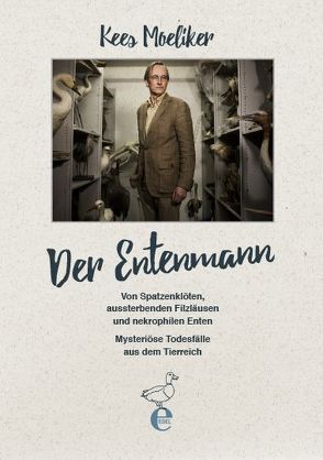 Der Entenmann von Moeliker,  Kees, ten Bloemendal,  Gerrit