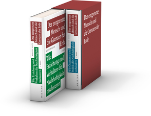 Der entgrenzte Mensch und die Grenzen der Erde / Der entgrenzte Mensch und die Grenzen der Erde – Band 1 & 2 von Reich,  Kersten