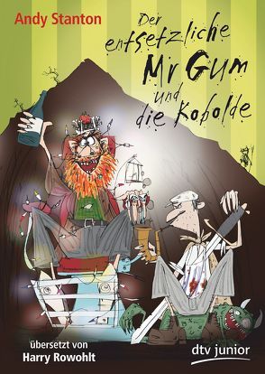 Der entsetzliche Mr Gum und die Kobolde von Rowohlt,  Harry, Stanton,  Andy, Tazzyman,  David