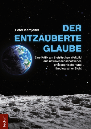 Der entzauberte Glaube von Kamleiter,  Peter