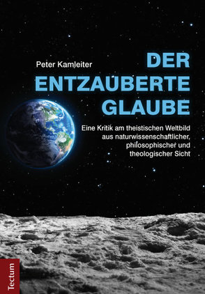 Der entzauberte Glaube von Kamleiter,  Peter