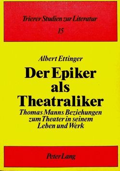 Der Epiker als Theatraliker von Ettinger,  Albert