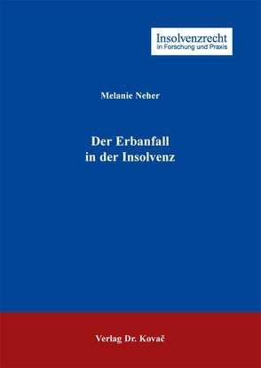 Der Erbanfall in der Insolvenz von Neher,  Melanie