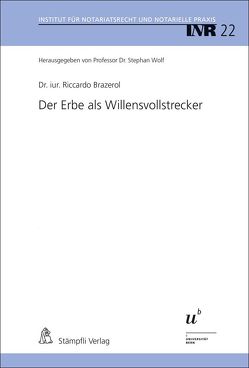 Der Erbe als Willensvollstrecker von Brazerol,  Riccardo, Wolf,  Stephan