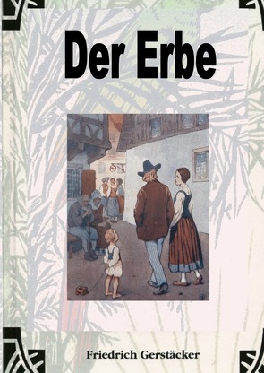 Der Erbe von Gerstäcker,  Friedrich