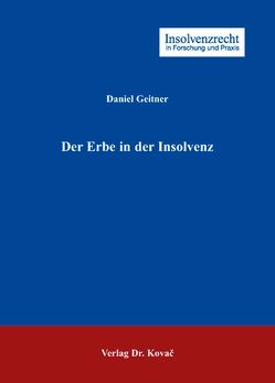 Der Erbe in der Insolvenz von Geitner,  Daniel