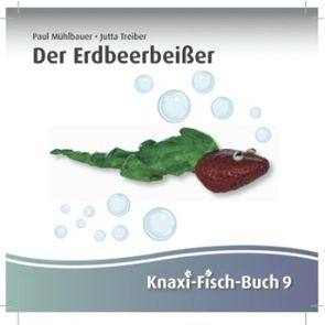 Der Erdbeerbeißer von Muehlbauer,  Paul, Treiber,  Jutta