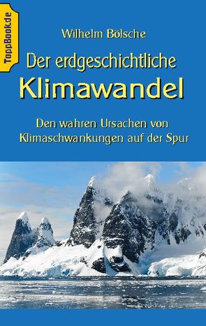 Der erdgeschichtliche Klimawandel von Bölsche,  Wilhelm, Sedlacek,  Klaus-Dieter