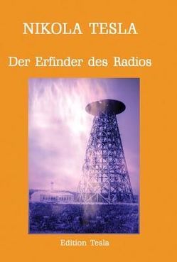 Der Erfinder des Radios von Tesla,  Nikola