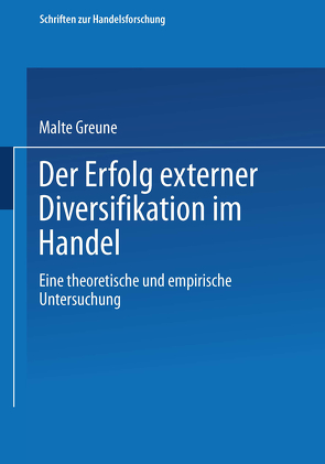 Der Erfolg externer Diversifikation im Handel von Greune,  Malte