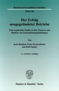 Der Erfolg neugegründeter Betriebe. von Brüderl,  Josef, Preisendörfer,  Peter, Ziegler,  Rolf