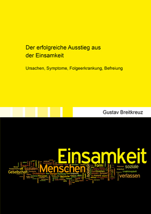 Der erfolgreiche Ausstieg aus der Einsamkeit von Breitkreuz,  Gustav