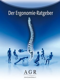 Der Ergonomie-Ratgeber von Breithecker,  Dieter, Dargatz,  Thorsten, Detjen,  Detlef, Fehlau,  Gunnar, Jäger,  Silke, Lang,  Fredi, Löhn,  Jens, Marianowicz,  Martin, Reinhardt,  Bernd, Schmitt,  Erich, Stingel,  Georg, Wittke,  Hiltrud, Wittke,  Mike, Zulley,  Jürgen