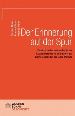 Der Erinnerung auf der Spur von Dom,  Rosanna, Milde,  Thomas, Wollny,  Markus