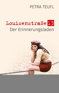 Louisenstraße 13 von Büchermacherei,  Gabi Schmid ·, Büchermacherei,  Ursula Hahnenberg ·, OOOGrafik,  Corina Witte-Pflanz ·, Teufl,  Petra