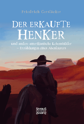 Der erkaufte Henker von Gerstäcker,  Friedrich