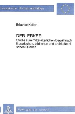 Der Erker von Keller,  Beatrice