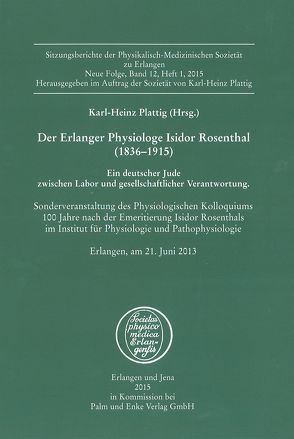 Der Erlanger Physiologe Isidor Rosenthal (1836-1915) von Plattig,  Karl-Heinz