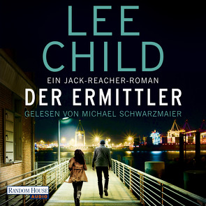 Der Ermittler von Bergner,  Wulf, Child,  Lee, Schwarzmaier,  Michael