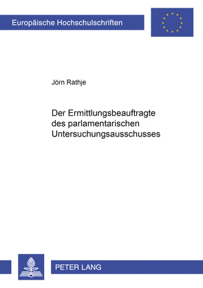 Der Ermittlungsbeauftragte des parlamentarischen Untersuchungsausschusses von Rathje,  Jörn