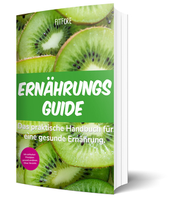 Der Ernährungsguide von FITFORE von Schneider,  Dominic