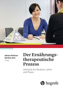 Der Ernährungstherapeutische Prozess von Adrian Rufener, Jent,  Sandra