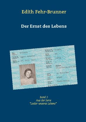 Der Ernst des Lebens von Fehr-Brunner,  Edith