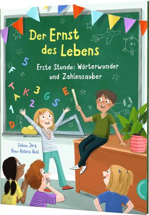 Der Ernst des Lebens: Eine Stunde voller Wörterwunder und Zahlenzauber von Behl,  Anne-Kathrin, Joerg,  Sabine