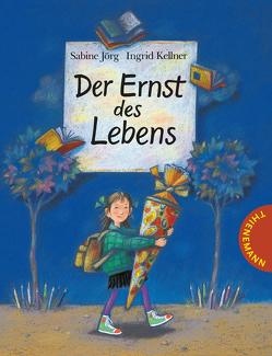 Der Ernst des Lebens von Joerg,  Sabine, Kellner,  Ingrid