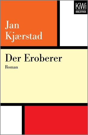 Der Eroberer von Gundlach,  Angelika, Kjaerstad,  Jan