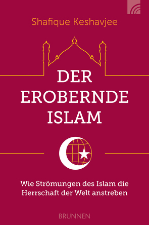 Der erobernde Islaem von Keshavjee,  Shafique