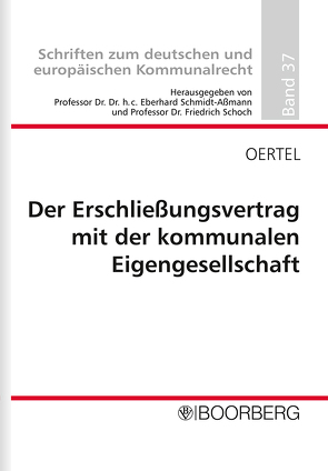 Der Erschließungsvertrag mit der kommunalen Eigengesellschaft von Oertel,  Martin-Peter