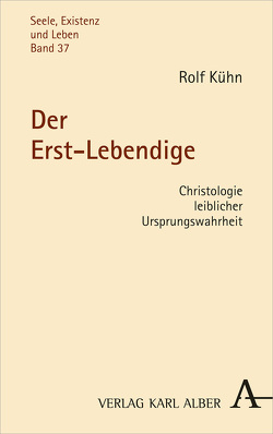 Der Erst-Lebendige von Kühn,  Rolf