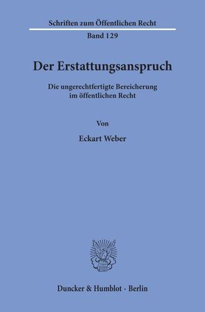 Der Erstattungsanspruch. von Weber,  Eckart