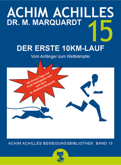 Der erste 10km-Lauf von Achilles,  Achim, Marquardt,  Matthias, Mönig,  Carla, Scholz,  Christine, Scholz,  Knut