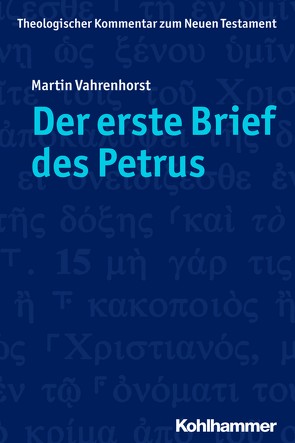 Der erste Brief des Petrus von Schottroff,  Luise, Stegemann,  Ekkehard W., Strotmann,  Angelika, Vahrenhorst,  Martin, Wengst,  Klaus