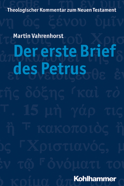 Der erste Brief des Petrus von Schottroff,  Luise, Stegemann,  Ekkehard W., Strotmann,  Angelika, Vahrenhorst,  Martin, Wengst,  Klaus