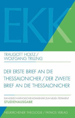 Der erste Brief und der zweite Brief an die Thessalonicher von Holtz,  Traugott, TrIlling,  Wolfgang