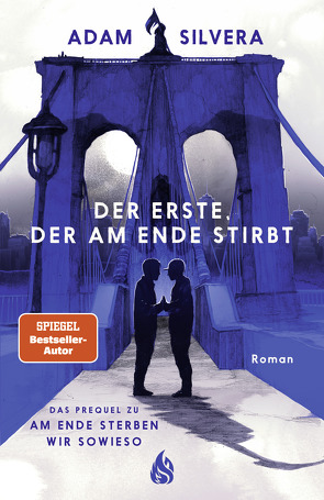 Der Erste, der am Ende stirbt von Diestelmeier,  Katharina, König,  Barbara, Silvera,  Adam