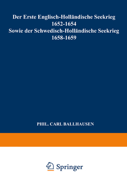 Der Erste Englisch-Holländische Seekrieg 1652–1654 von Ballhausen,  Carl