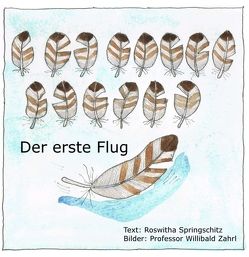 Der erste Flug von Springschitz,  Roswitha, Willibald Zahrl,  Professor