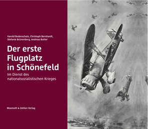 Der erste Flugplatz in Schönefeld von Bernhardt,  Christoph, Bodenschatz,  Harald, Brünenberg,  Stefanie, Butter,  Andreas