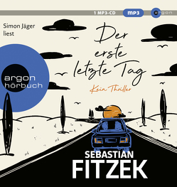 Der erste letzte Tag von Fitzek,  Sebastian, Jäger,  Simon