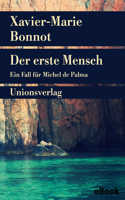 Der erste Mensch von Bonnot,  Xavier-Marie, Meier,  Gerhard