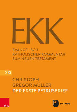 Der Erste Petrusbrief von Backhaus,  Knut, Gerber,  Christine, Müller,  Christoph Gregor, Söding,  Thomas, Vollenweider,  Samuel