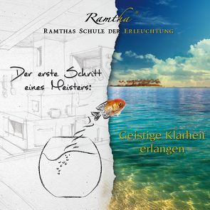 Der erste Schritt eines Meisters: Geistige Klarheit erlangen von Kreidler,  Renate, Ramtha, 